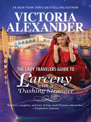 The Lady Travellers Guide to Larceny With a Dashing Stranger - ebook